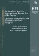 Tapa de Switzerland and the International Protection of Refugees (Graduate Institute of International Studies, Volume 2)