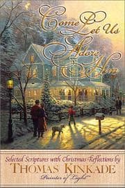 Tapa de Come Let Us Adore Him New From Thomas Kinkade! Scripture Selections, Fireside Stories And Scenes To Share At Christmas