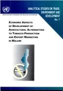 Tapa de Economic aspects of development of agricultural alternatives to tobacco production and export marketing in Malawi