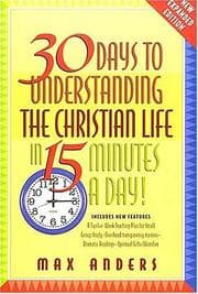 Tapa de 30 days to understanding the Christian life in 15 minutes a day