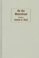 Tapa de ON THE WATERFRONT; ED. BY JOANNA E. RAPF