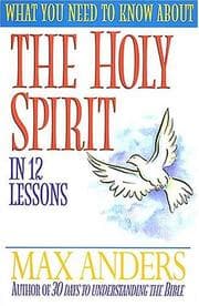 Tapa de What You Need to Know About the Holy Spirit in 12 Lessons