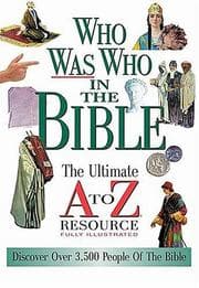 Tapa de Who Was Who In The Bible The Ultimate A To Z Resource Series
