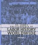 Tapa de St. James Encyclopedia of Labor History Worldwide: Major Events in Labor History and Their Impact