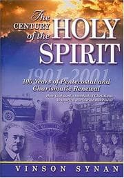 Tapa de Century Of The Holy Spirit 100 Years Of Pentecostal And Charismatic Renewal, 1901-2001