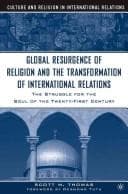 Tapa de The global resurgance of religion and the transformation of international relations
