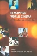 Tapa de REMAPPING WORLD CINEMA: IDENTITY, CULTURE AND POLITICS IN FILM; ED. BY STEPHANIE DENNISON