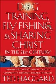 Tapa de Dog Training, Fly Fishing, And Sharing Christ In The 21st Century