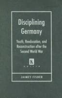 Tapa de Disciplining Germany: Youth, Reeducation, and Reconstruction After the Second World War (Kritik: German Literary Theory and Cultural Studies) (Kritik: German Literary Theory and Cultural Studies)