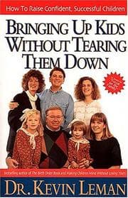 Tapa de Bringing Up Kids Without Tearing Them Down How To Raise Confident, Successful Children
