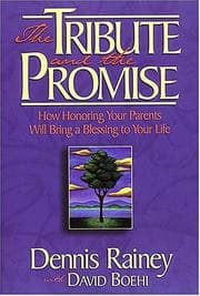 Tapa de Tribute And The Promise, The How Honoring Your Parents Will Bring A Blessing To Your Life