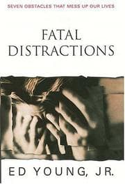 Tapa de Fatal Distractions <i>seven Obstacles That Mess Up Our Lives</i>