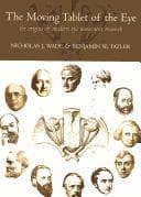 Tapa de MOVING TABLET OF THE EYE: THE ORIGINS OF MODERN EYE MOVEMENT RESEARCH