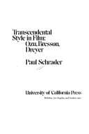 Tapa de Transcendental style in film: Ozu, Bresson, Dreyer