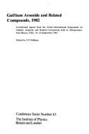 Tapa de Gallium Arsenide and Related Compounds 1982, (Conference Series / Institute of Physics,)