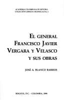 Tapa de El general Francisco Javier Vergara y Velasco y sus obras