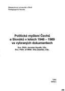 Tapa de Politické myšlení Čechů a Slováků v letech 1948-1989 ve vybraných dokumentech