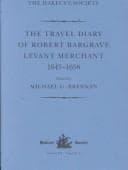 Tapa de The travel diary of Robert Bargrave, levant merchant, 1647-1656
