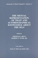 Tapa de The Mental representation of trait and autobiographical knowledge about the self
