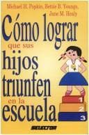 Tapa de Cómo lograr que sus hijos triunfen en la escuela