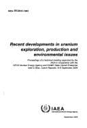 Tapa de Recent developments in uranium exploration, production and environmental Issues