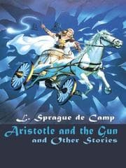 Tapa de Aristotle and the gun and other stories