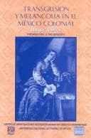 Tapa de Transgresion y Melancolia en el Mexico Colonial