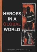 Tapa de HEROES IN A GLOBAL WORLD (Hampton Press Communication Series (Mass Media & Journalism Subseries))