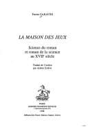 Tapa de La maison des jeux, science du roman et roman de la science au XVIIe siècle