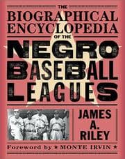 Tapa de Biographical Encyclopedia of the Negro Baseball Leagues