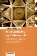 Tapa de Religionsdialog im Kulturwandel: interkulturelle und interreligi ose Kommunikations- und Handlungskompetenzen auf dem Weg in die Weltgesellschaft