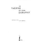 Tapa de Le théâtre de Jean Dubuffet