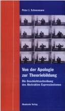 Tapa de Von der Apologie zur Theoriebildung: die Geschichtsschreibung des abstrakten Expressionismus