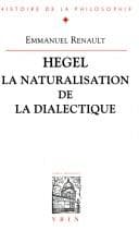 Tapa de Hegel, la naturalisation de la dialectique
