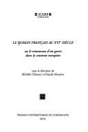 Tapa de Le roman français au XVIe siècle ou Le renouveau d'un genre