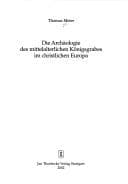 Tapa de Die Arch aologie des mittelalterlichen K onigsgrabes im christlichen Europa