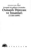 Tapa de Avrupalı seyyahların gözünden Osmanlı dünyası ve insanları, 1530-1699