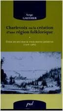 Tapa de Charlevoix, ou, La création d'une région folklorique