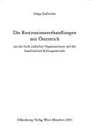 Tapa de Die Restitutionsverhandlungen mit Österreich aus der Sicht jüdischer Organisationen und der Israelitischen Kultusgemeinde