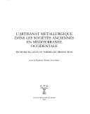 Tapa de L'artisanat métallurgique dans les sociétés anciennes en Méditerranée occidentale
