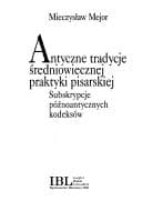 Tapa de Antyczne tradycje średniowiecznej praktyki pisarskiej