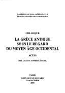 Tapa de La Grèce antique sous le regard du Moyen Age occidental