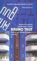 Tapa de Bruno Taut, Meister des farbigen Bauens in Berlin
