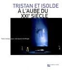 Tapa de Tristan et Isolde à l'aube du XXIe siècle