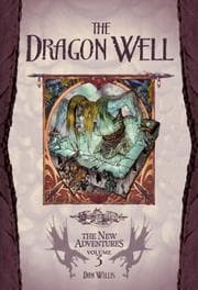 Tapa de The Dragon Well (Dragonlance: The New Adventures, Vol. 3)