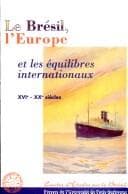 Tapa de Le Brésil, l'Europe et les équilibres internationaux