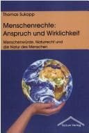 Tapa de Menschenrechte: Anspruch und Wirklichkeit: Menschenw urde, Naturrecht und die Natur des Menschen