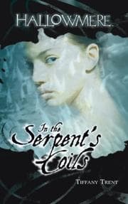 Tapa de In the Serpent's Coils (Hallowmere #1)