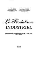 Tapa de Le féodalisme industriel