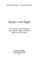Tapa de Vampir und Engel: zur Genese und Bedeutung der Fr aulein-Figur im Werk  Od on von Horvaths